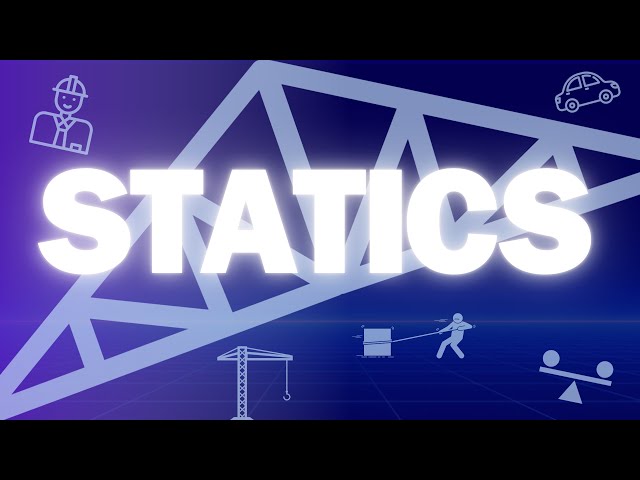 Understanding Statics in Engineering! 6-Minute Summary