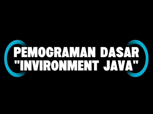 Pemograman Dasar (Invironment Java) 