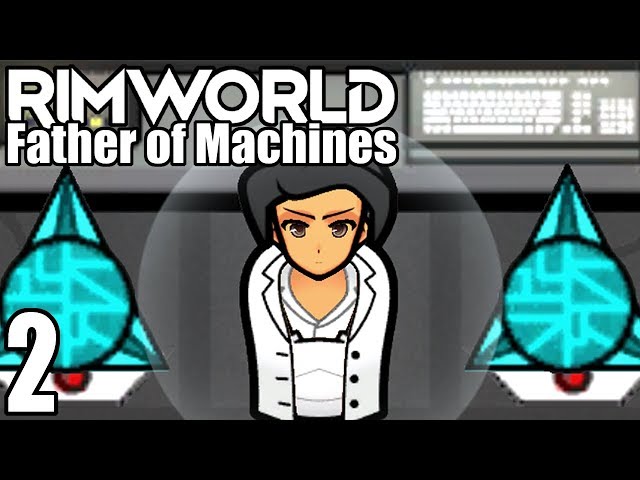 Rimworld: Father of Machines #2 - Jail Architect