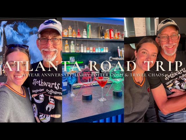 ROAD TRIP TO ATLANTA Our 10th Anniversary Adventure Begins | Harry Potter at Cosm + Helen GA