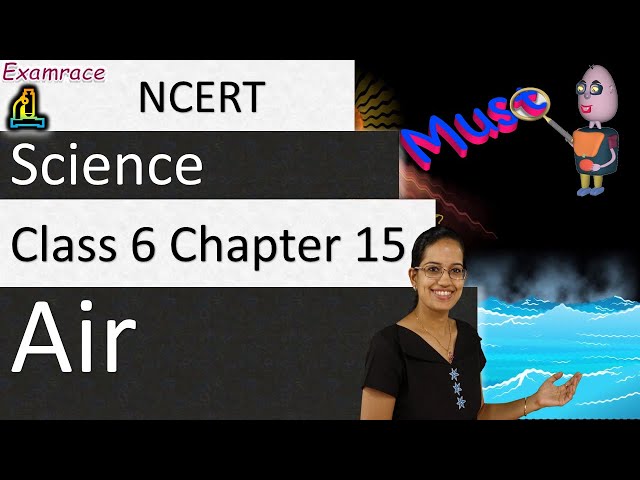 NCERT Class 6 Science Chapter 15: Air (NSO/NSTSE/Olympiad) | English | CBSE doorsteptutor.com