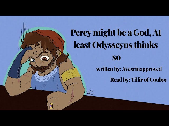 Percy might be a God, at least Odysseus thinks so. [PJO x Epic the Musical Fic] by Avesrinapproved