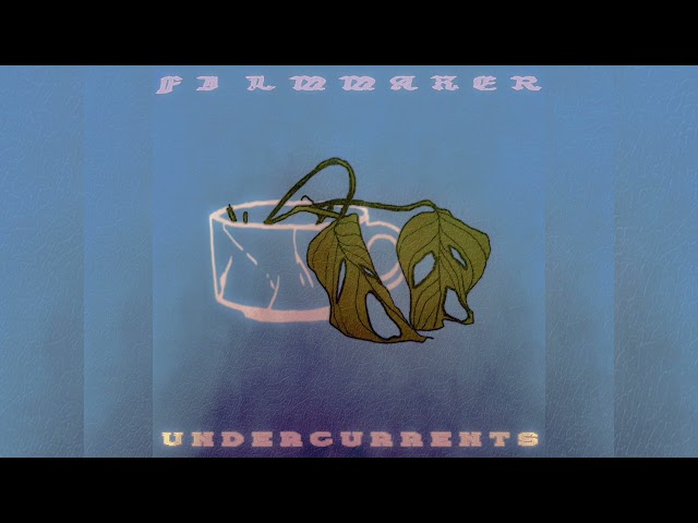 FILMMAKER - UNDERCURRENTS [Full Album]