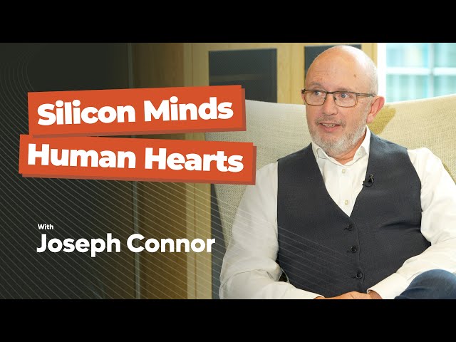 Joseph Connor - Silicon Minds, Human Hearts