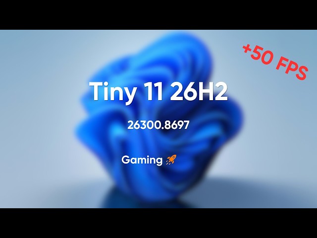 Tiny 11 26H2 — First Look (Latest Release)