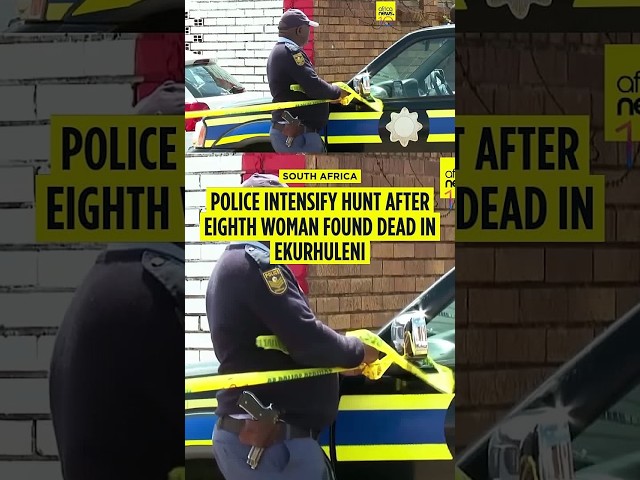 Police intensify hunt after eighth woman found dead in Ekurhuleni