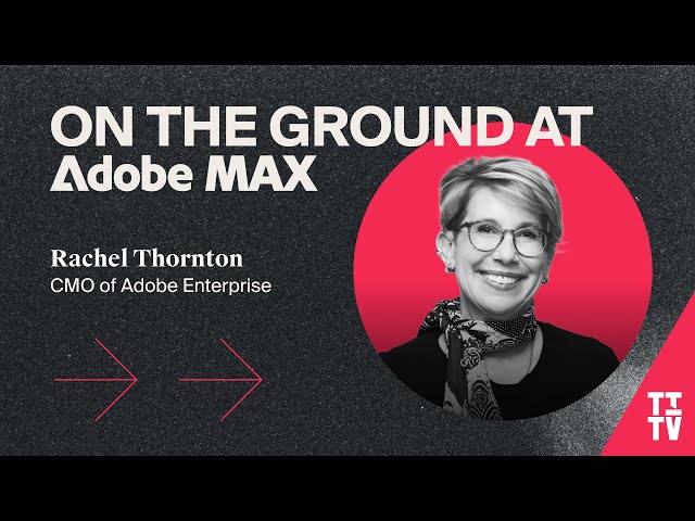 Rachel Thornton, CMO of Adobe Enterprise Interview | TITV On the Ground at Adobe Max