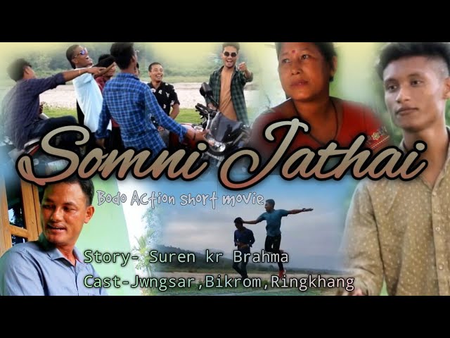 SOMNI JATHAI//New Bodo action short movie//