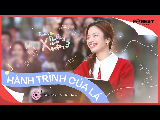 [XHTDRLX3] Hành Trình Của Lá - Lâm Bảo Ngọc cất giọng yêu đời với sáng tác của Minh Cà Ri