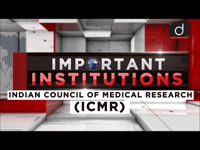 Important Institutions -Indian Council of Medical Research (ICMR)