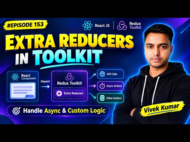 #153 Extra Reducers in Redux Toolkit | Redux Toolkit Tutorial | React Redux Tutorial | Redux Toolkit