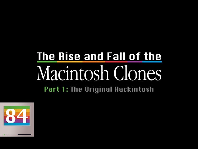The Rise and Fall of the Macintosh Clones - Part 1: The Original Apple Hackintosh