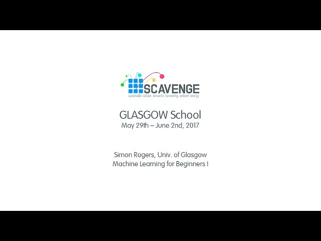 GLASGOW School - Machine Learning for Beginners I