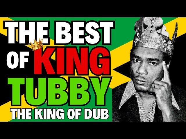 🔥🇯🇲 The Very Best Of KING TUBBY | Reggae's Undisputed King of Dub 🇯🇲 🔥