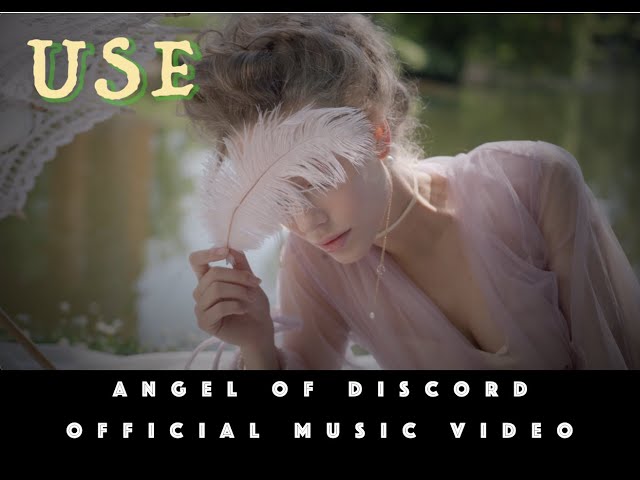 Angel of Discord - Use (Official Music Video)