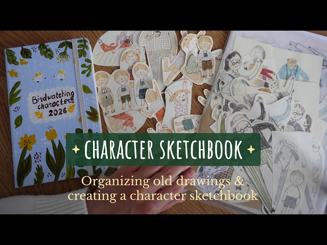 Working on a Character Sketchbook | Organizing Old Drawings ✍️🌿