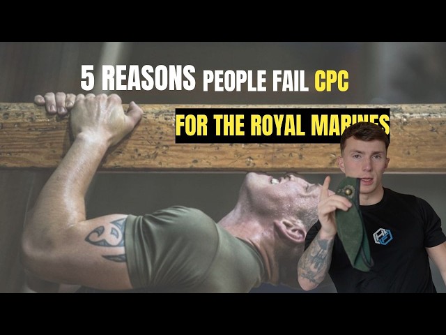 5 Reasons You'll FAIL CPC | Royal Marines