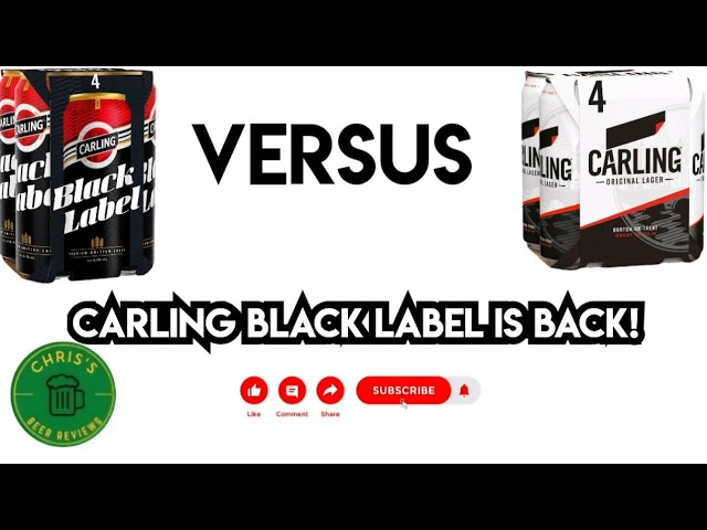 Carling Black label is back! Let's put it up against normal Carling!