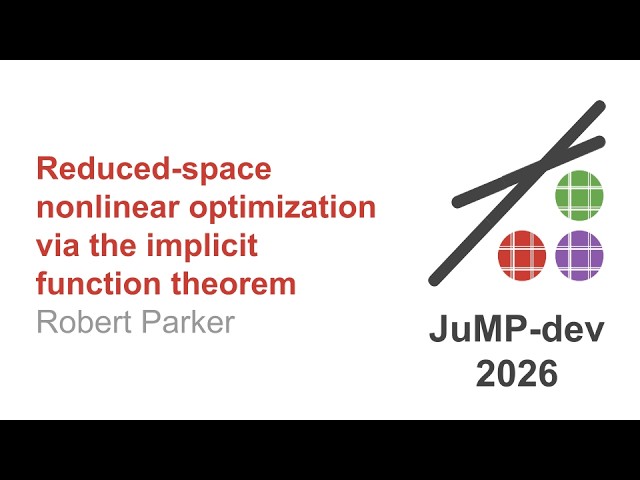 Reduced-space nonlinear optimization via the implicit function theorem | Robert Parker