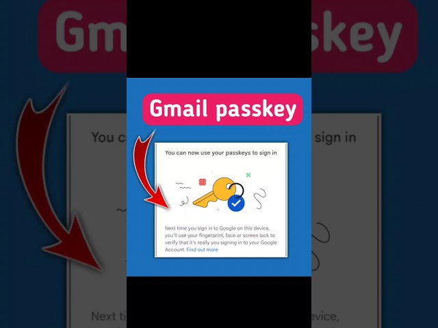 Gmail Passkey : End of Password