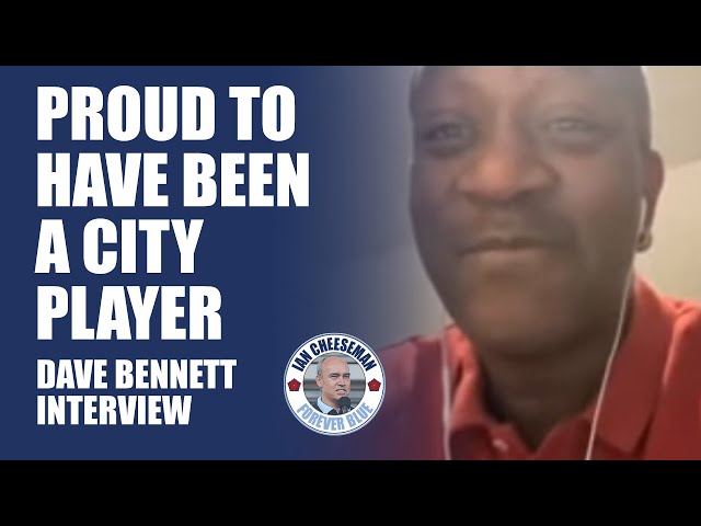 Forever Blue | Man City hero Dave Bennett  | Ian Cheeseman - Forever Blue