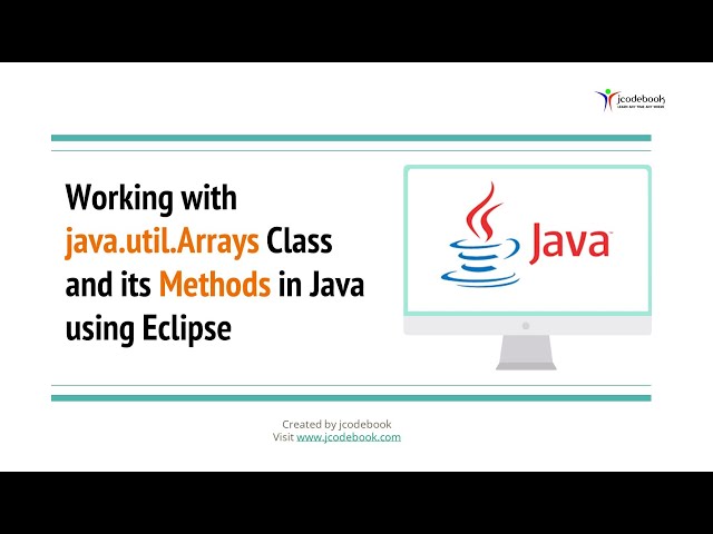 #33 Working with java. util.Arrays Class and its Methods in Java using Eclipse