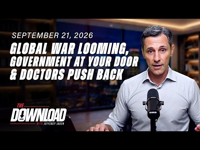 The Download: GLOBAL WAR LOOMING, GOVERNMENT AT YOUR DOOR & DOCTORS PUSH BACK