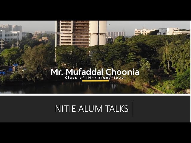 NITIE ALUM TALKS | Mufaddal Choonia | PGDIM 04