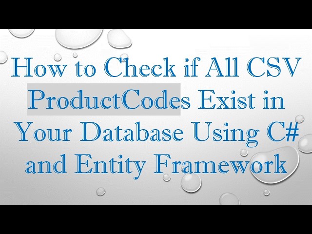 How to Check if All CSV ProductCodes Exist in Your Database Using C#  and Entity Framework