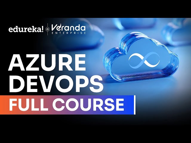 Azure DevOps Full Course in 9 Hours [2026] | Azure DevOps Tutorial For Beginners | Edureka Live