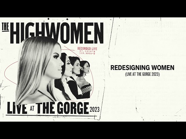 The Highwomen - Redesigning Women (Live at The Gorge 2023) feat. Brittney Spencer
