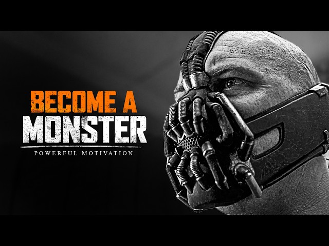 BECOME A MONSTER - Powerful Motivational Speech Video