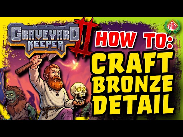 Graveyard Keeper 2 How to Craft Bronze Detail
