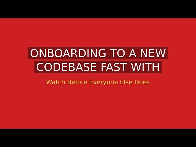 Onboarding to a New Codebase Fast with Claude Code