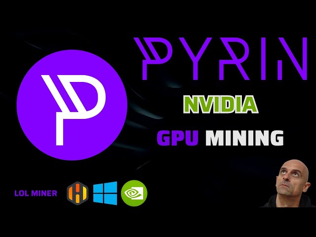 Pyrin (PYI) - GPU Mining Guide - pyrinhash - NVIDIA - A Step by Step Guide