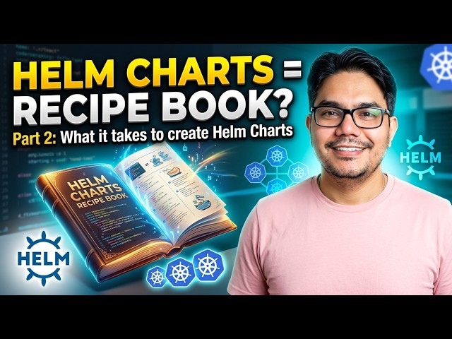 Helm Charts: Why You Are Doing It Wrong - Part 2