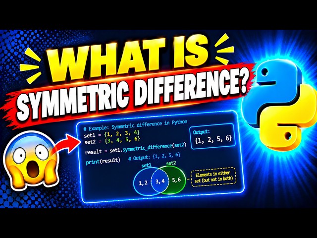 What is Symmetric Difference in Python Set? | Set Operations | Python Tutorial for Beginners