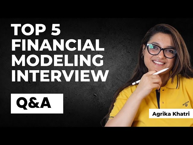 Top 5 Financial Modelling Interview Questions & Answers | CA Agrika Khatri | Skill91