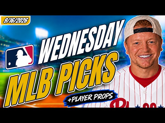 MLB Picks Today 9/16/2026 | MLB Best Bets, Predictions, and Player Props Wednesday September 16 2026