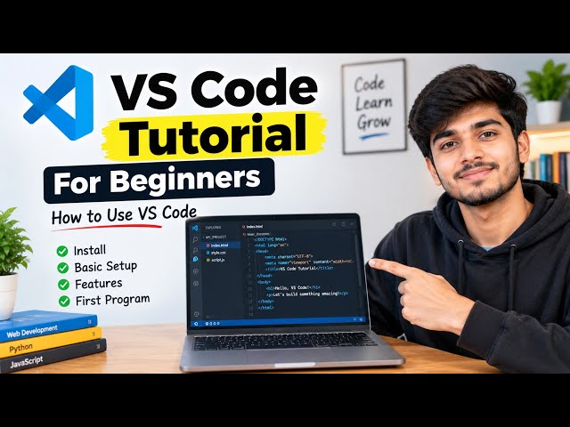 VS Code Tutorial For Beginners| How to Use VS Code in Windows 10/11 (Hindi Guide)