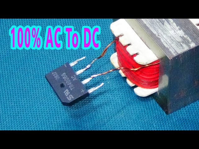 How To Convert Ac To Dc (100%) At Home Easily