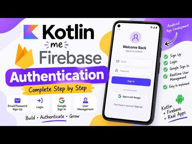 Kotlin + Firebase Authentication | Complete Step-by-Step Tutorial for Android Apps