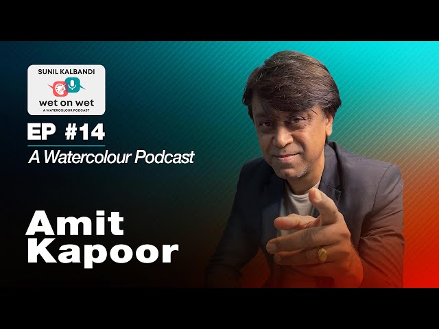 EP #14 : Amit Kapoor | Drawing, Discipline & the Rise of Indian Watercolor | Wet on Wet Podcast