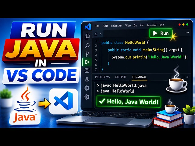 How to Write and Run Java Program in VS Code (2026 Update)