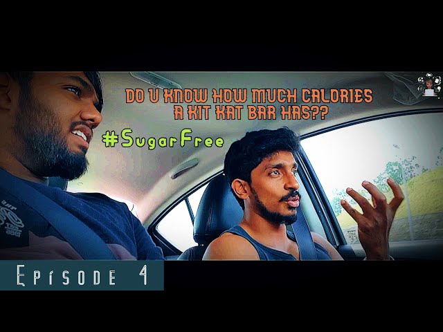 Ep 4 : Do You Know How Much Calories A Kit Kat Bar Has?? | #SugarFree | #Gunny Vlogs | GR Studios |