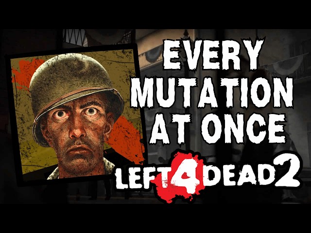 Every Left 4 Dead 2 Mutation At Once