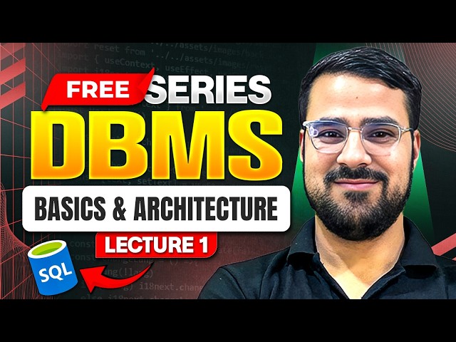Basics and Architecture of DBMS | DBMS Full Course for Beginners | Lecture 1