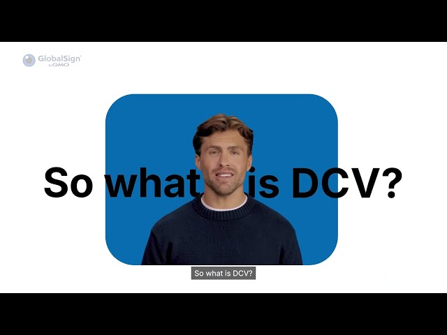 What is Domain Control Validation (or DCV)?