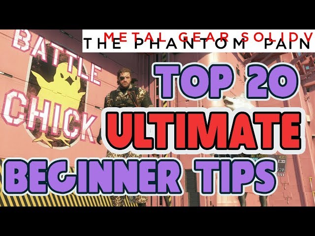 Top 20 Beginner Tips, Ultimate Edition (Updated Farming Strategies) - Metal Gear Solid V