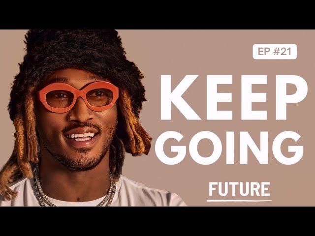 Future’s Greatest Success Tips!